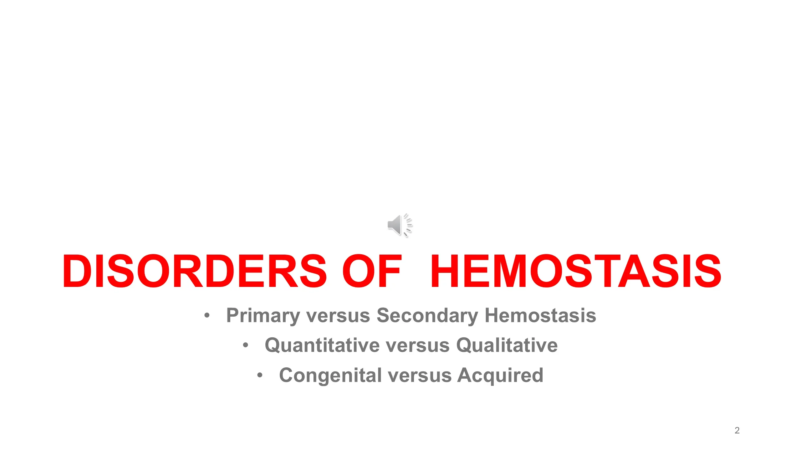 Title slide reading "Disorders of Hemostasis" with three classifying dichotomies listed below.